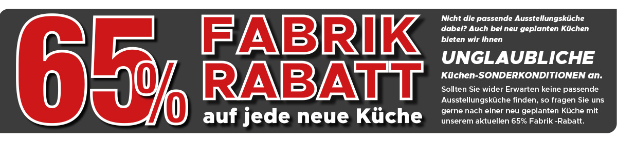 65 Prozent Fabrikrabatt auf jede neue Küche